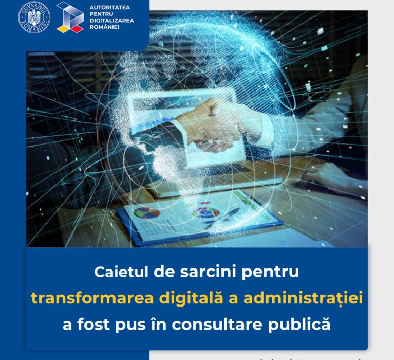 Caietul de sarcini pentru transformarea digitală a administrației publice din România a fsot pus în consultare publică