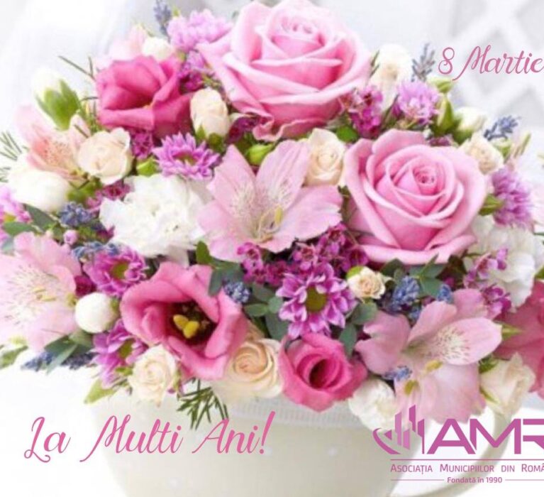 8 Martie: La Mulți Ani Tuturor Femeilor!
